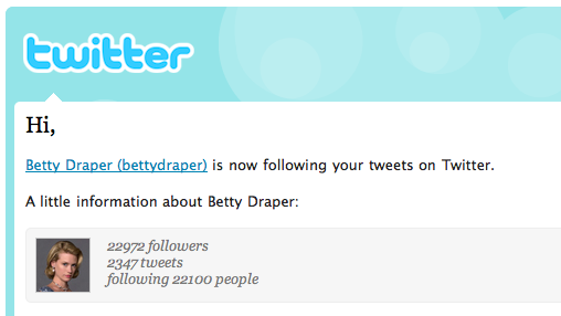 Betty Draper is now following you